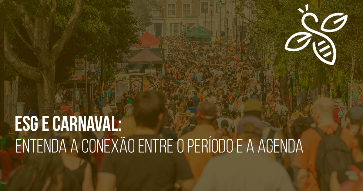 ESG e Carnaval: entenda a conexão entre o período e a agenda