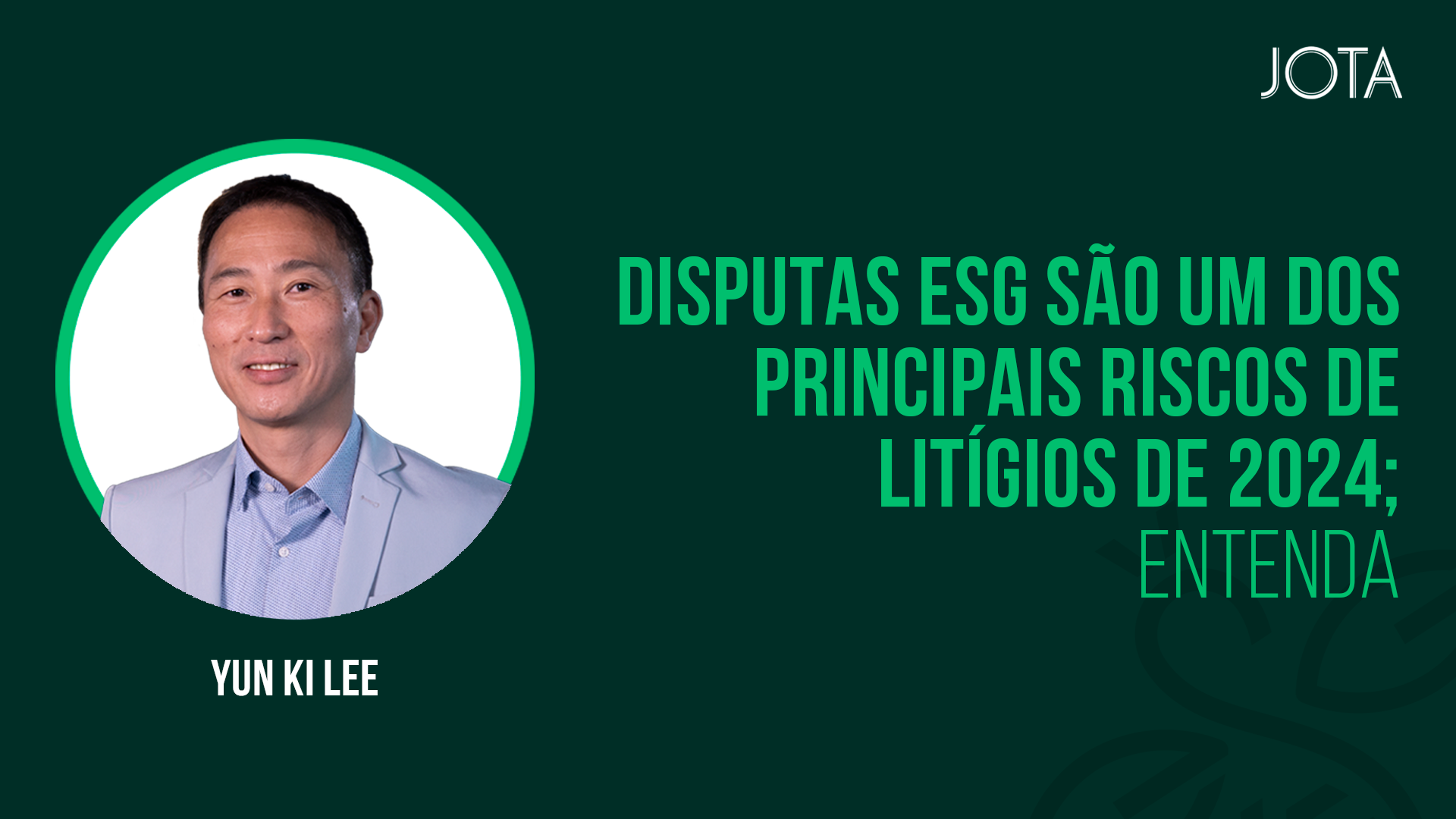 Disputas ESG são um dos principais riscos de litígios de 2024; entenda