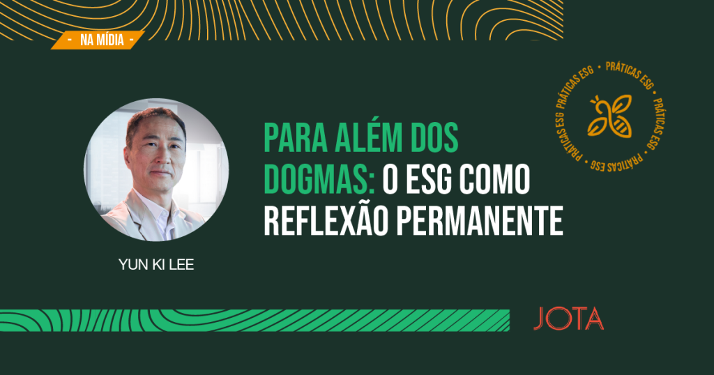 Para além dos dogmas: o ESG como reflexão permanente