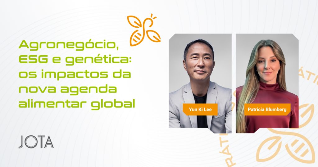 Agronegócio, ESG e genética: os impactos da nova agenda alimentar global